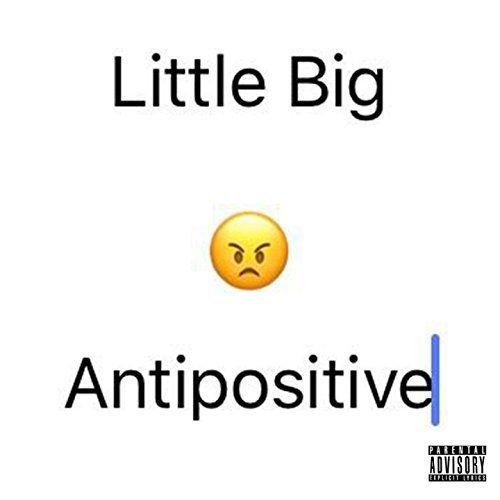 Capa do Álbum "Antipositive, Pt.1", de Little Big