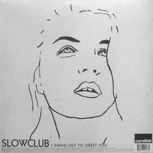 Portada de Álbum "I Swam Out To Greet You", de Slow Club