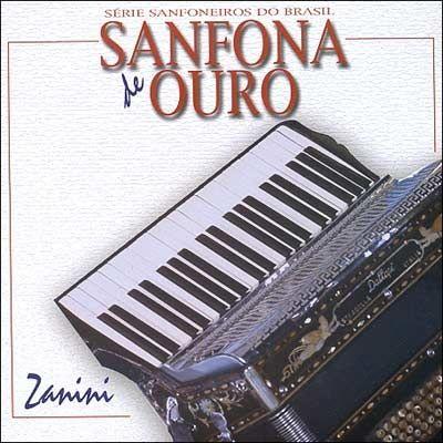 Portada de Álbum "Série Sanfoneiros do Brasil: Sanfona de Ouro", de Zanini