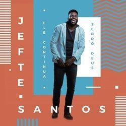 Portada de Álbum "Ele Continua Sendo Deus", de Jefte Santos