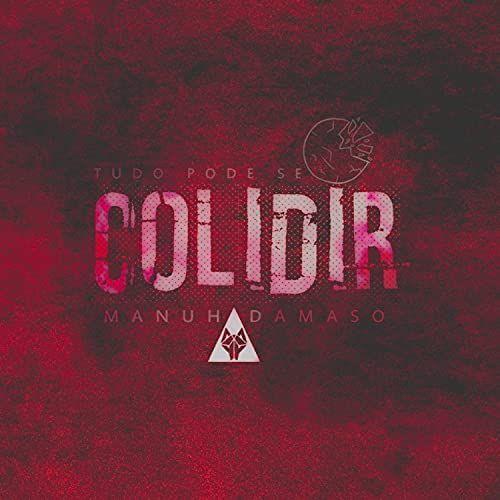 Portada de Sencillo/EP "Colidir", de Manuh Damaso