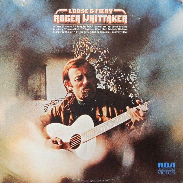 Portada del álbum "Loose And Fiery", de Roger Whittaker