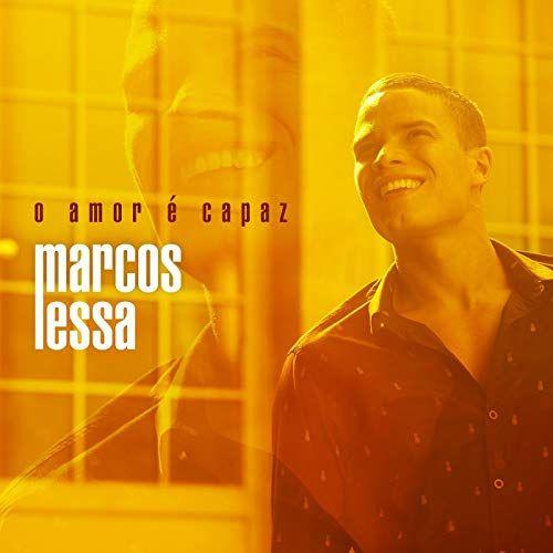 Portada de Sencillo/EP "O Amor É Capaz", de Marcos Lessa