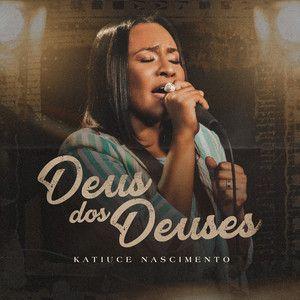 Portada de Sencillo/EP "Deus Dos Deuses", de Katiuce Nascimento
