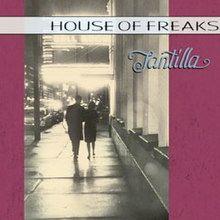 Album cover of "Tantilla" by House of Freaks