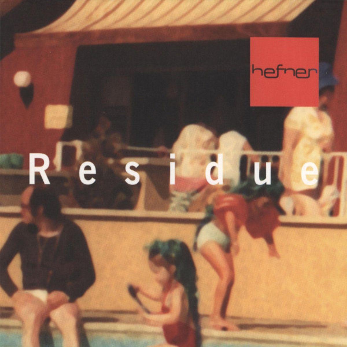 Album cover of "Residue" by Hefner