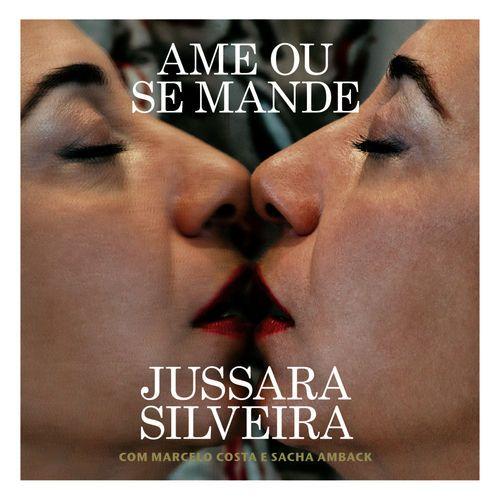 Album cover of "Ame Ou Se Mande" by Jussara Silveira