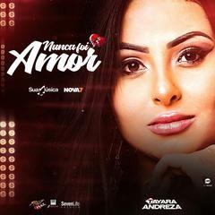 Portada de Sencillo/EP "Nunca Foi Amor", de Tayara Andreza