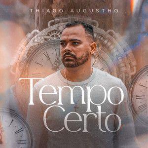 Capa do Álbum "Tempo Certo", de Thiago Augustho