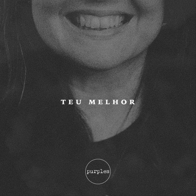 Portada del álbum "Teu Melhor", de Purples