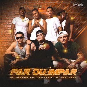 Capa do Single/EP "Par ou Ímpar (part. Os Quebradeiras, Davi Kneip e DJ 2F)", de Jall