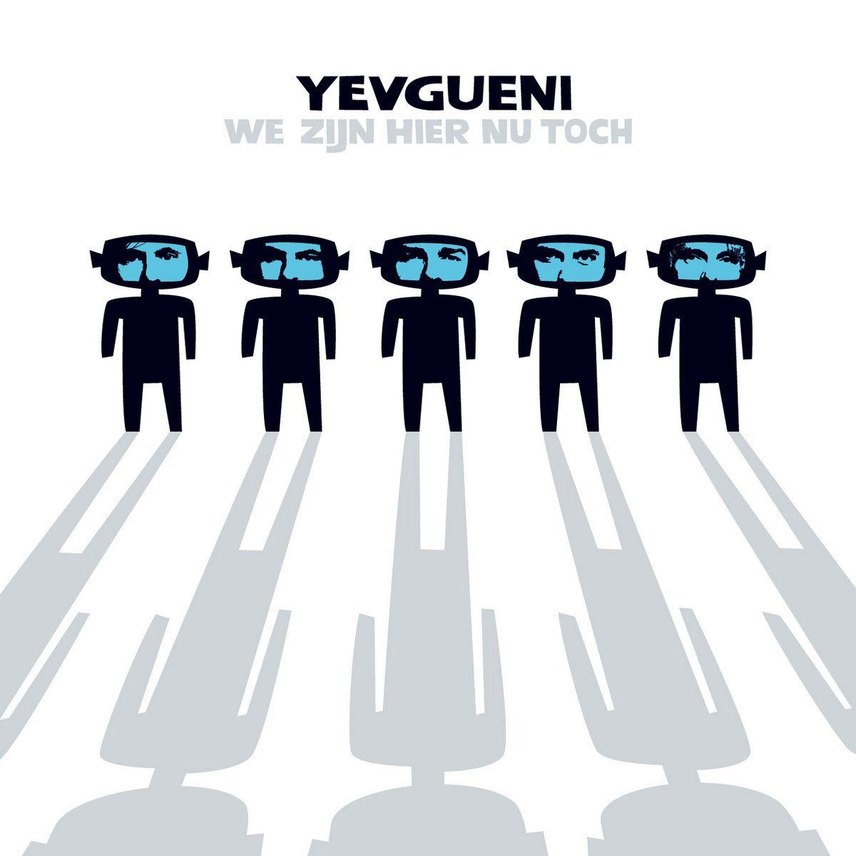 Portada de Álbum "We Zijn Hier Nu Toch", de Yevgueni