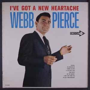 Capa do Álbum "I've Got A New Heartache", de Webb Pierce