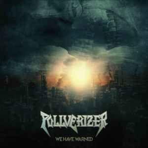 Portada de Sencillo/EP "We Have Warned", de Pullverizer