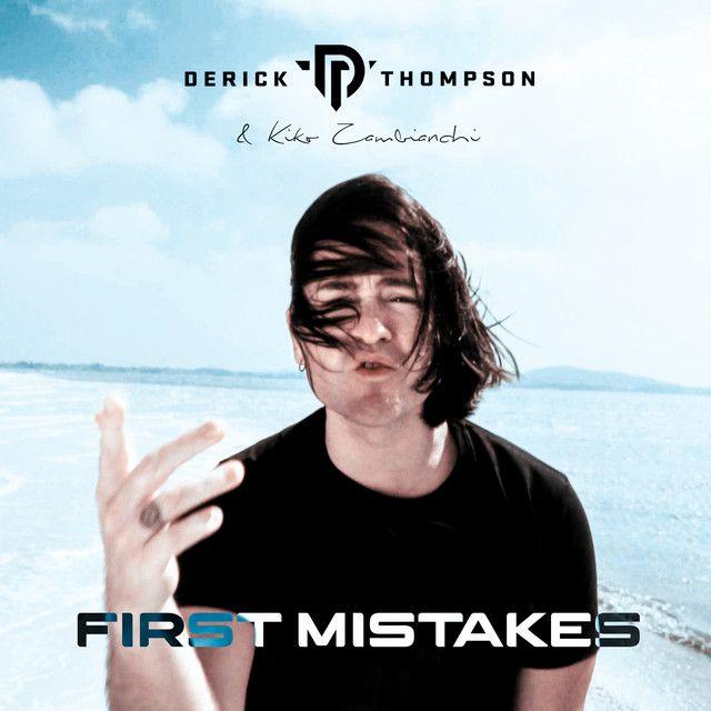 Portada de Sencillo/EP "First Mistake (part. Derick Thompson)", de Kiko Zambianchi