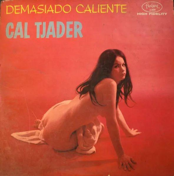 Capa do álbum "Demasiado Caliente", de Cal Tjader