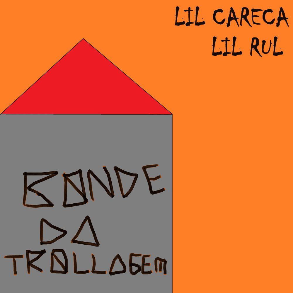 Capa do Single/EP "Bonde da Trollagem (part. Lil Rul)", de Lil Careca