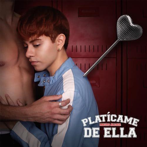 Portada de Sencillo/EP "Platícame de ella", de Mauro Aldair