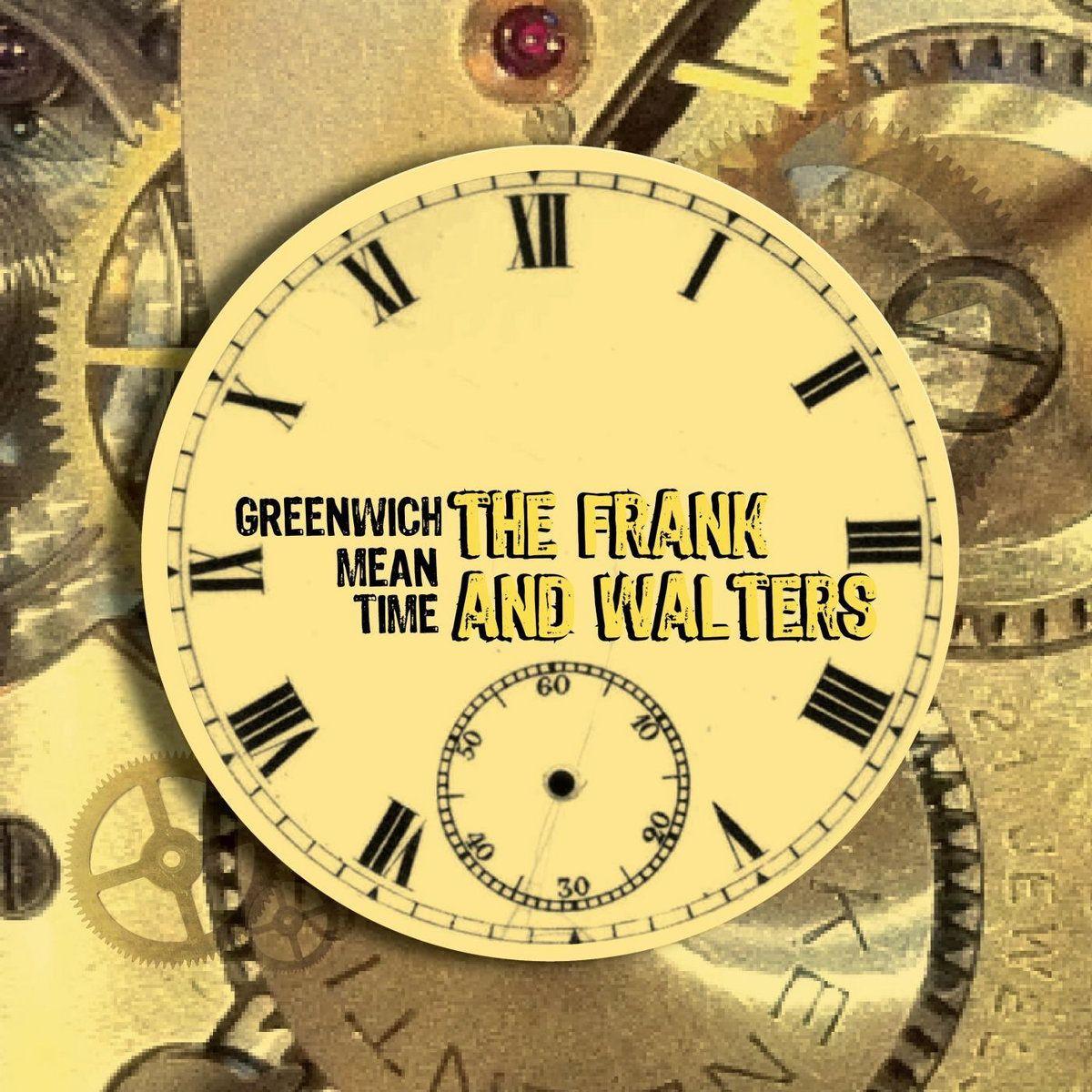 Album cover of "Greenwich Mean Time" by The Frank And Walters