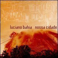 Portada de Álbum "Nossa Cidade", de Luciano Bahia