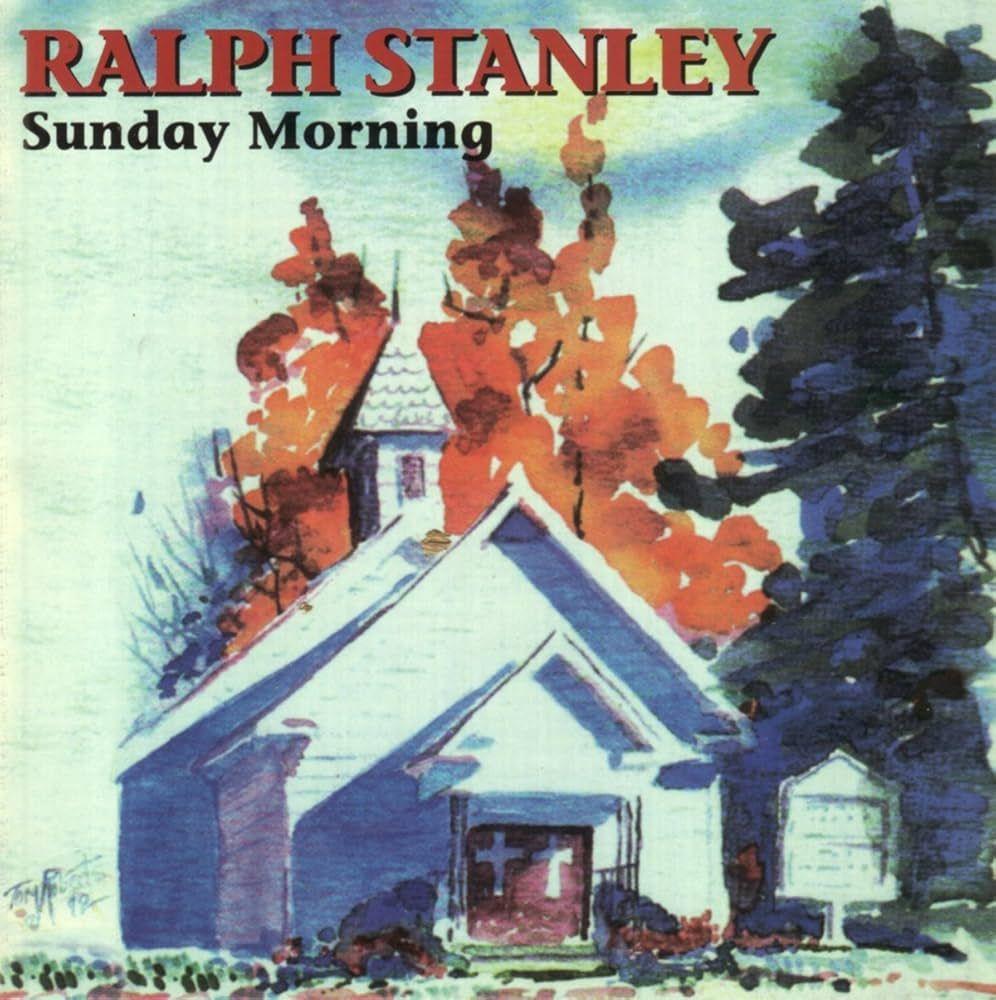 Capa do álbum "Sunday Morning", de Ralph Stanley