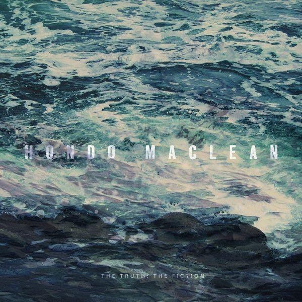 Capa do Álbum "The Truth; The Fiction", de Hondo Maclean