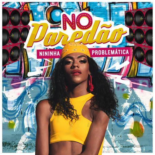 Capa do Single/EP "No Paredão", de Nininha Problemática