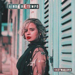 Portada de Sencillo/EP "Ainda Há Tempo", de Suzi Mariana