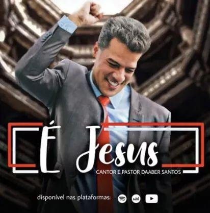 Portada de Sencillo/EP "É Jesus", de Daaber Santos