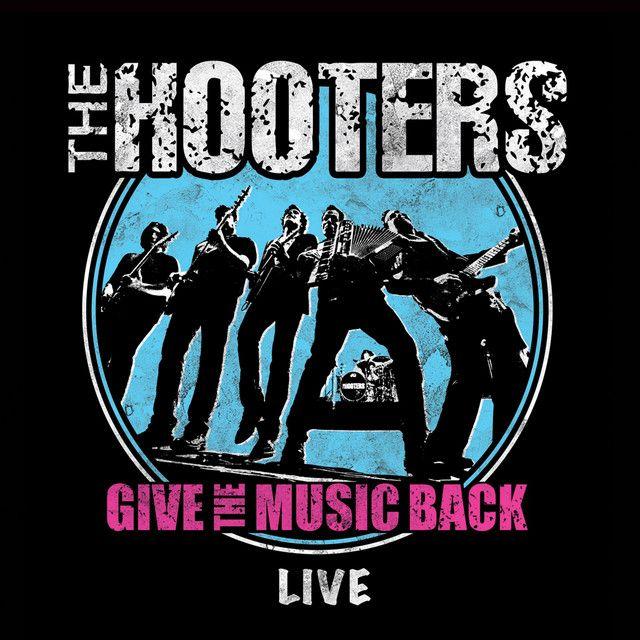 Album cover of "Give The Music Back - Live" by The Hooters