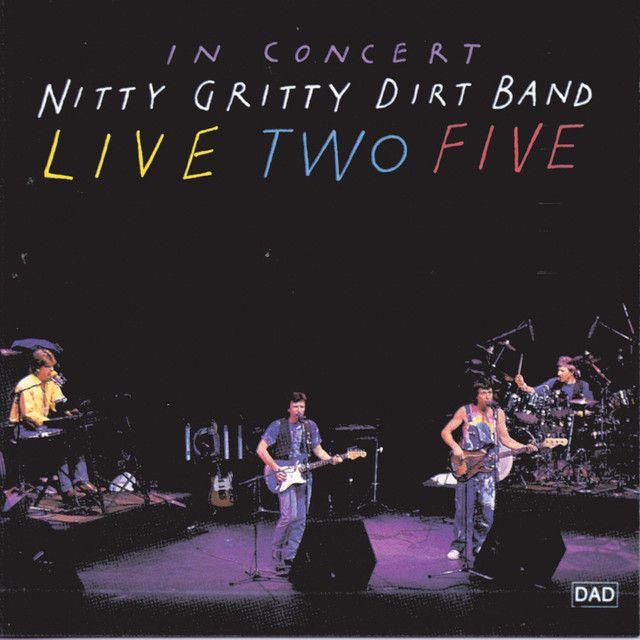 Portada de Álbum "Live Two Five", de Nitty Gritty Dirt Band