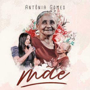 Portada del álbum "Mãe ", de Antônia Gomes