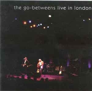 Portada de Álbum "Live In London", de The Go-Betweens