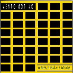 Portada de Álbum "O Bem, O Mal e a Dúvida", de Vento Motivo
