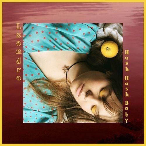 Capa do Single/EP "Hush Hush Baby", de Lxandra
