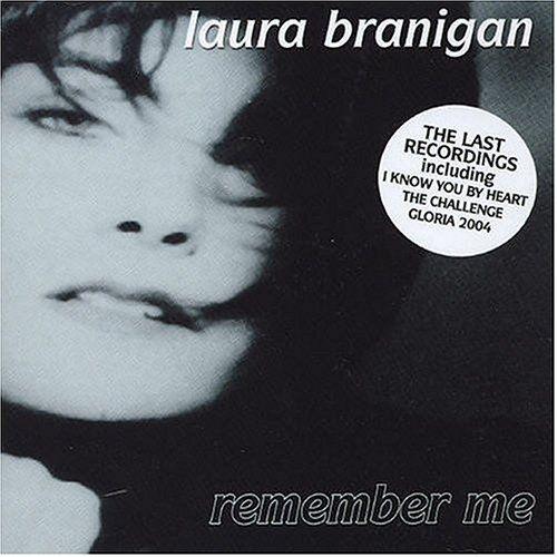 Album cover of "Remember Me: The Last Recordings" by Laura Branigan