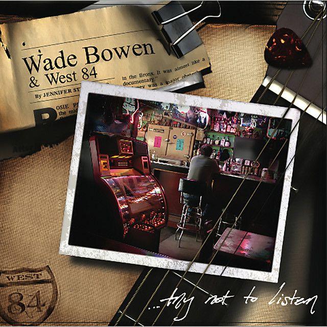 Portada de Álbum "...Try Not To Listen", de Wade Bowen