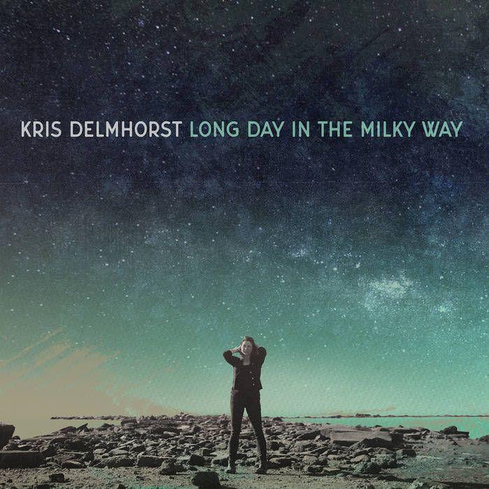 Album cover of "Long Day In The Milky Way" by Kris Delmhorst