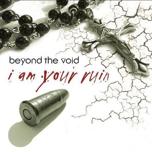 Capa do Álbum "I Am Your Ruin", de Beyond The Void