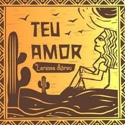 Capa do Álbum "Teu Amor", de Laressa Abreu
