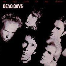 Capa do Álbum "We Have Come For Your Children", de Dead Boys
