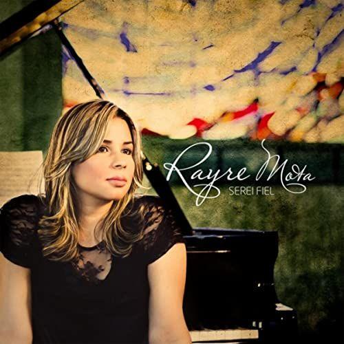 Portada de Álbum "Serei Fiel", de Rayre Mota