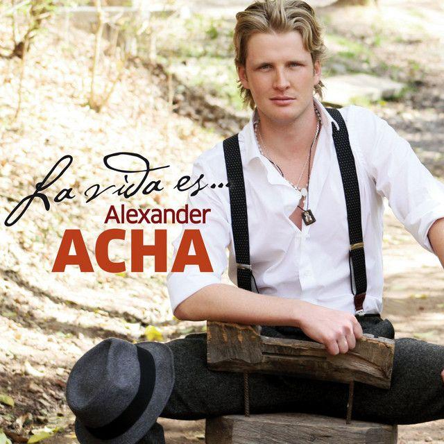 Capa do Álbum "La Vida Es...", de Alexander Acha
