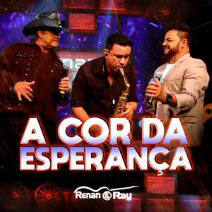 Portada de Sencillo/EP "A Cor da Esperança ", de Renan & Ray