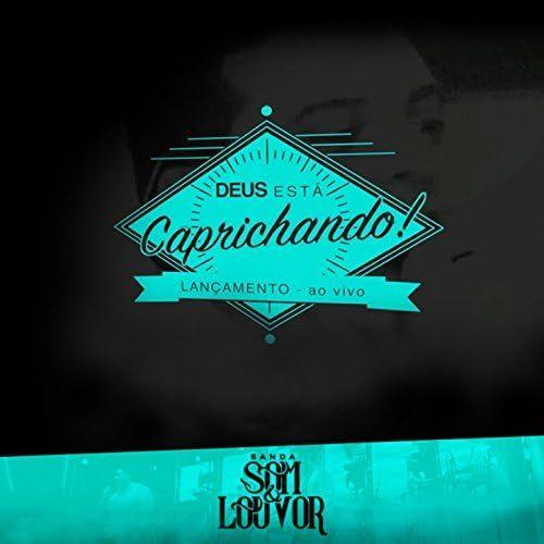 Portada de Sencillo/EP "Deus Tá Caprichando (Ao Vivo)", de Banda Som e Louvor