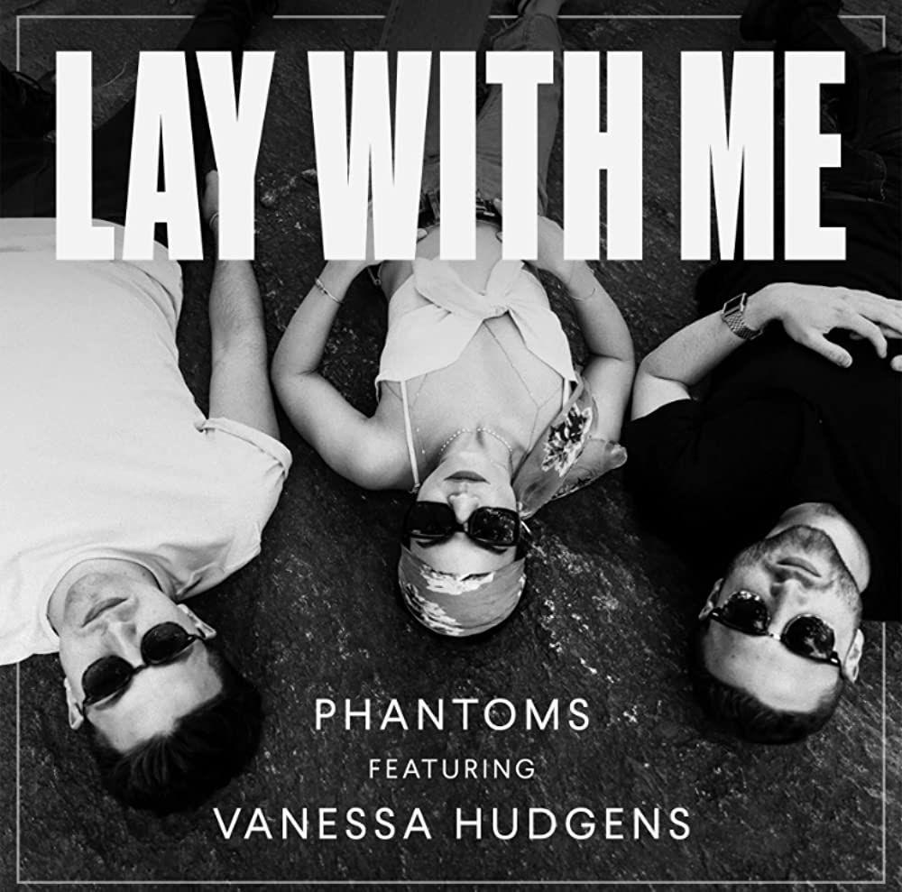 Portada de Sencillo/EP "Lay With Me (feat. Phantoms)", de Vanessa Hudgens
