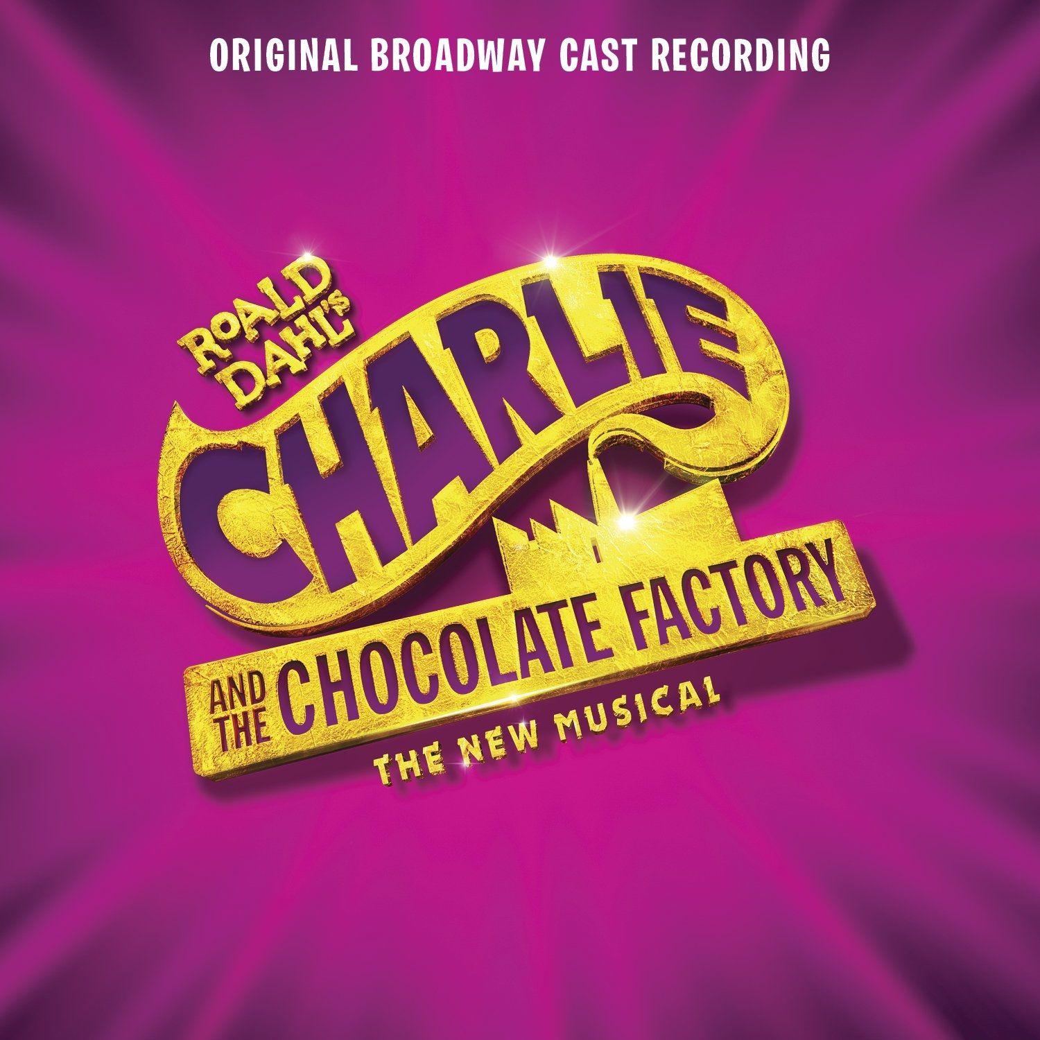 Portada de Álbum "Charlie And The Chocolate Factory (Original Broadway Cast Recording)", de Charlie And The Chocolate Factory