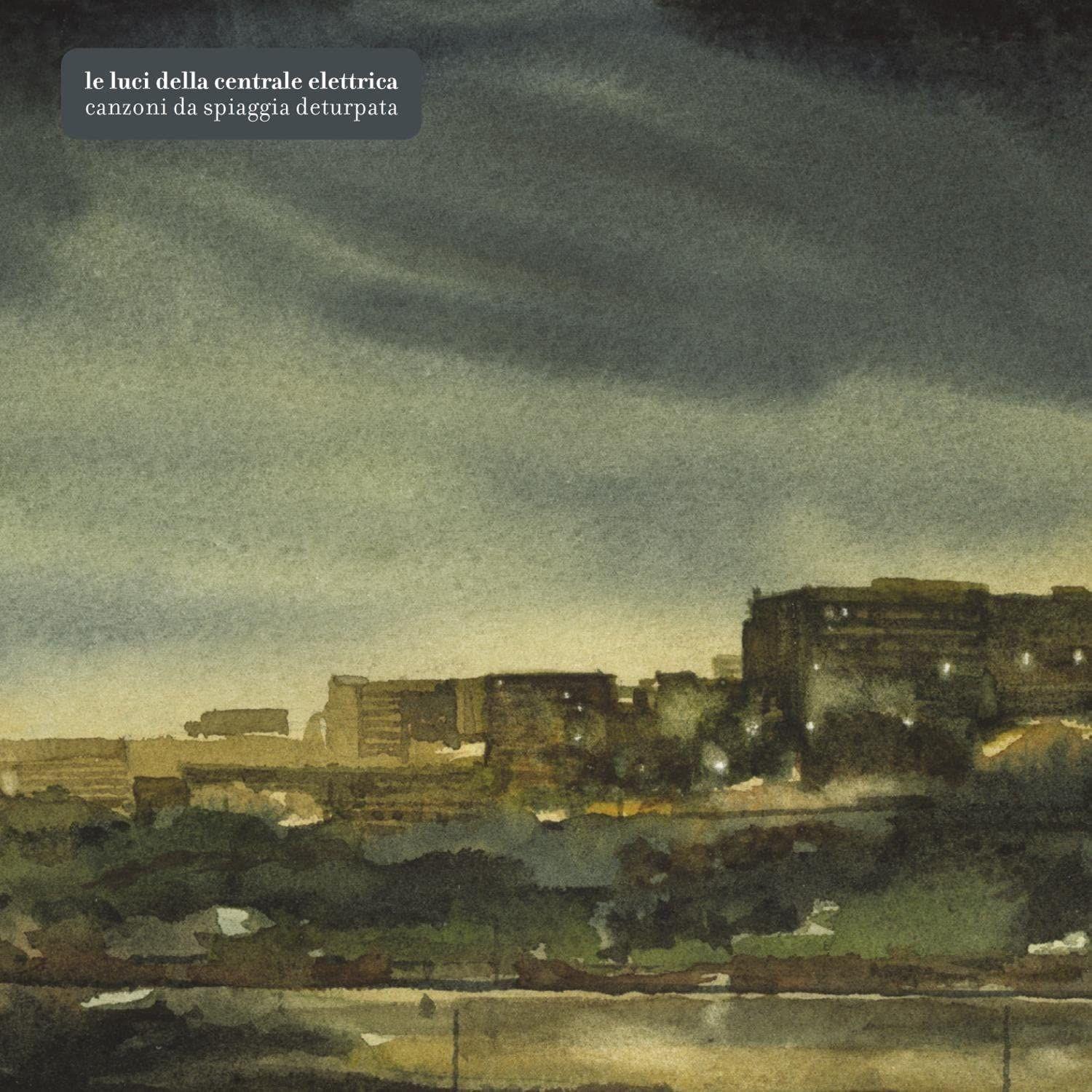 Portada de Álbum "Canzoni da Spiaggia Deturpata", de Le Luci Della Centrale Elettrica