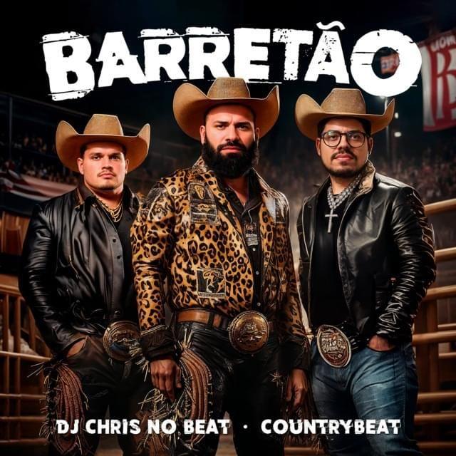 Portada de Sencillo/EP "Barretão (part. DJ Chris No Beat)", de CountryBeat