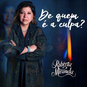 Portada del álbum "De Quem É a Culpa?", de Roberta Miranda
